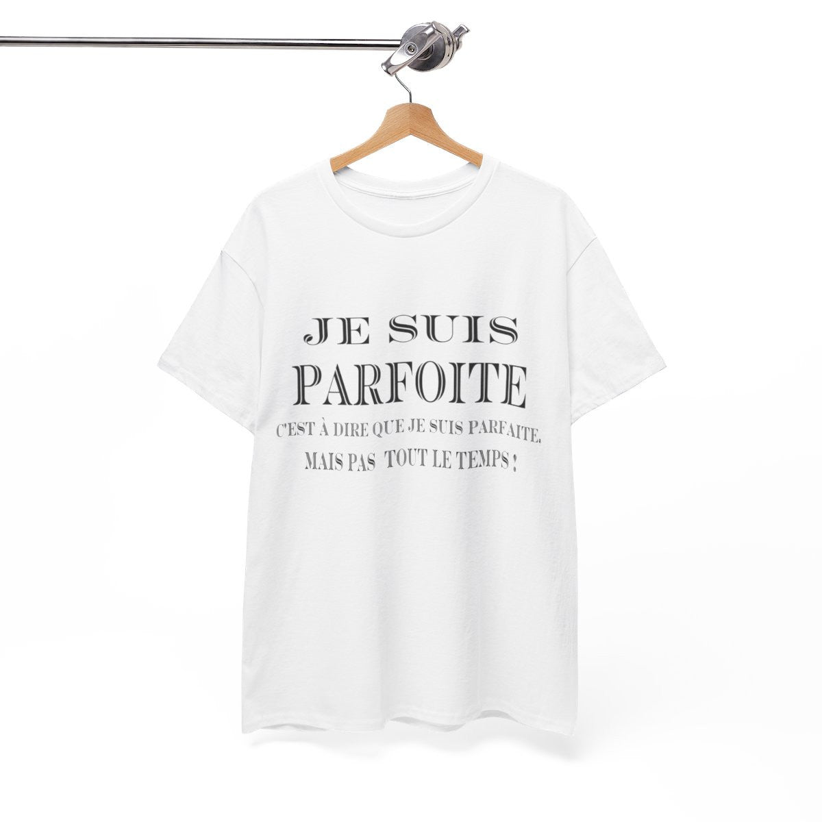 Tee shirt Femme Je suis Parfoite idée cadeau humour drôle amusant