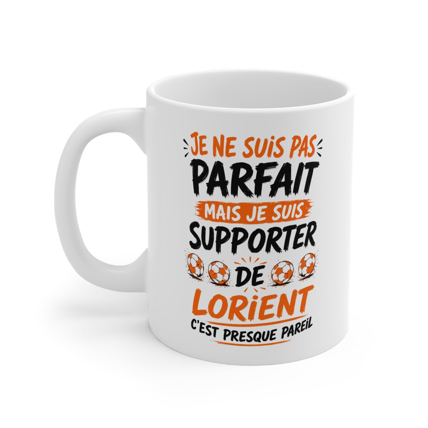 Tasse Je Ne Suis Pas Parfait Mais Je Suis Supporter De Lorient – Mug Humour Football – Cadeau Passionné de Football 325ml