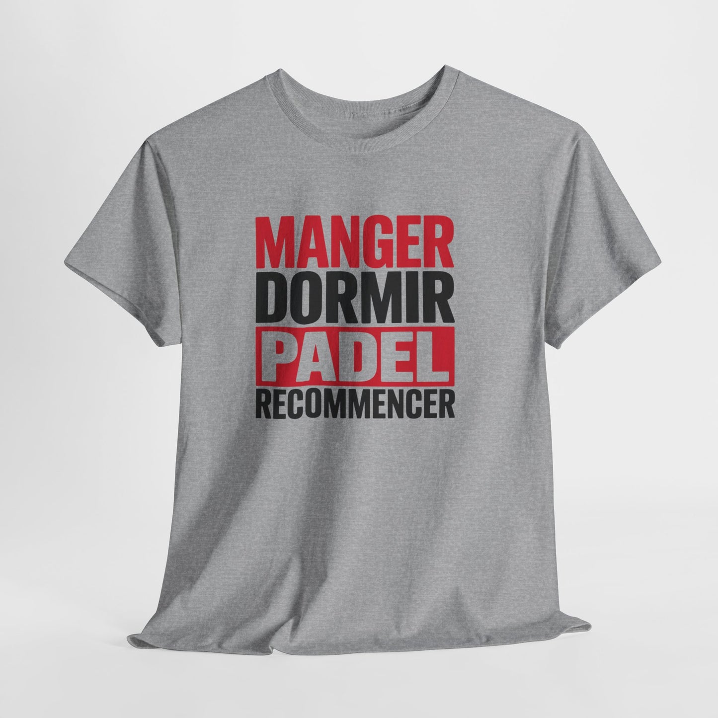 Tee Shirt Humour Padel Manger Dormir Padel Recommencer – Cadeau Joueur Padel Sport Blanc Gris Noir