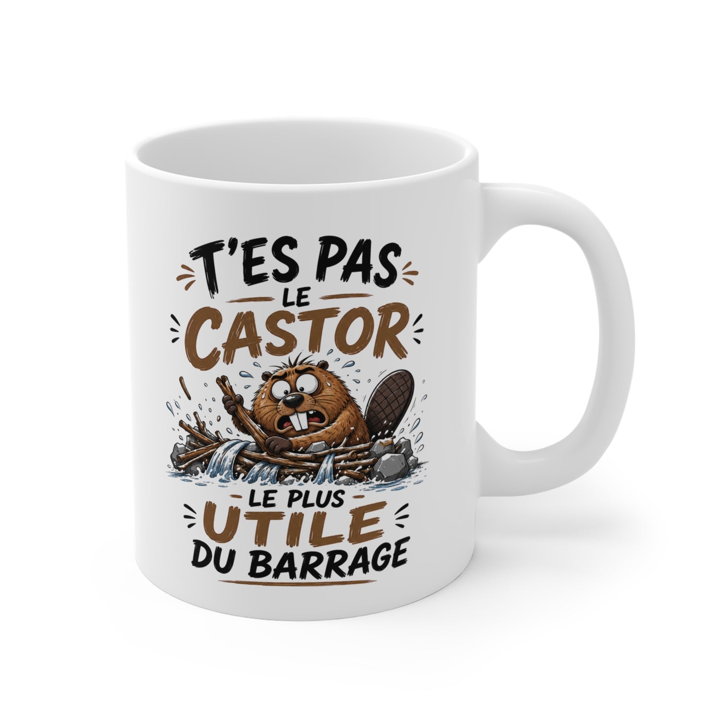 Tasse T’es Pas Le Castor Le Plus Utile Du Barrage – Mug Humour Castor – Cadeau Drôle Homme Femme 325ml