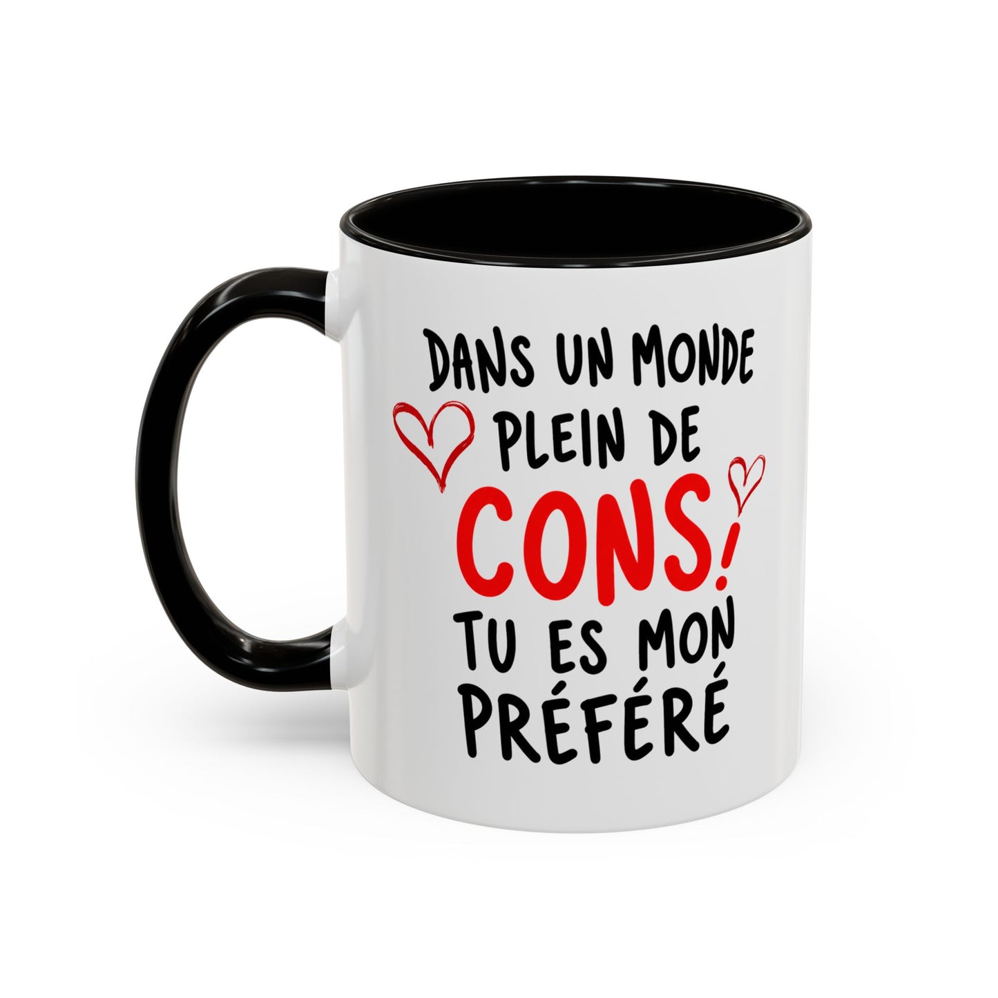 Tasse Dans Un Monde Plein de Cons Tu Es Mon Préféré – Mug Humour Couple – Cadeau Homme Femme 325ml