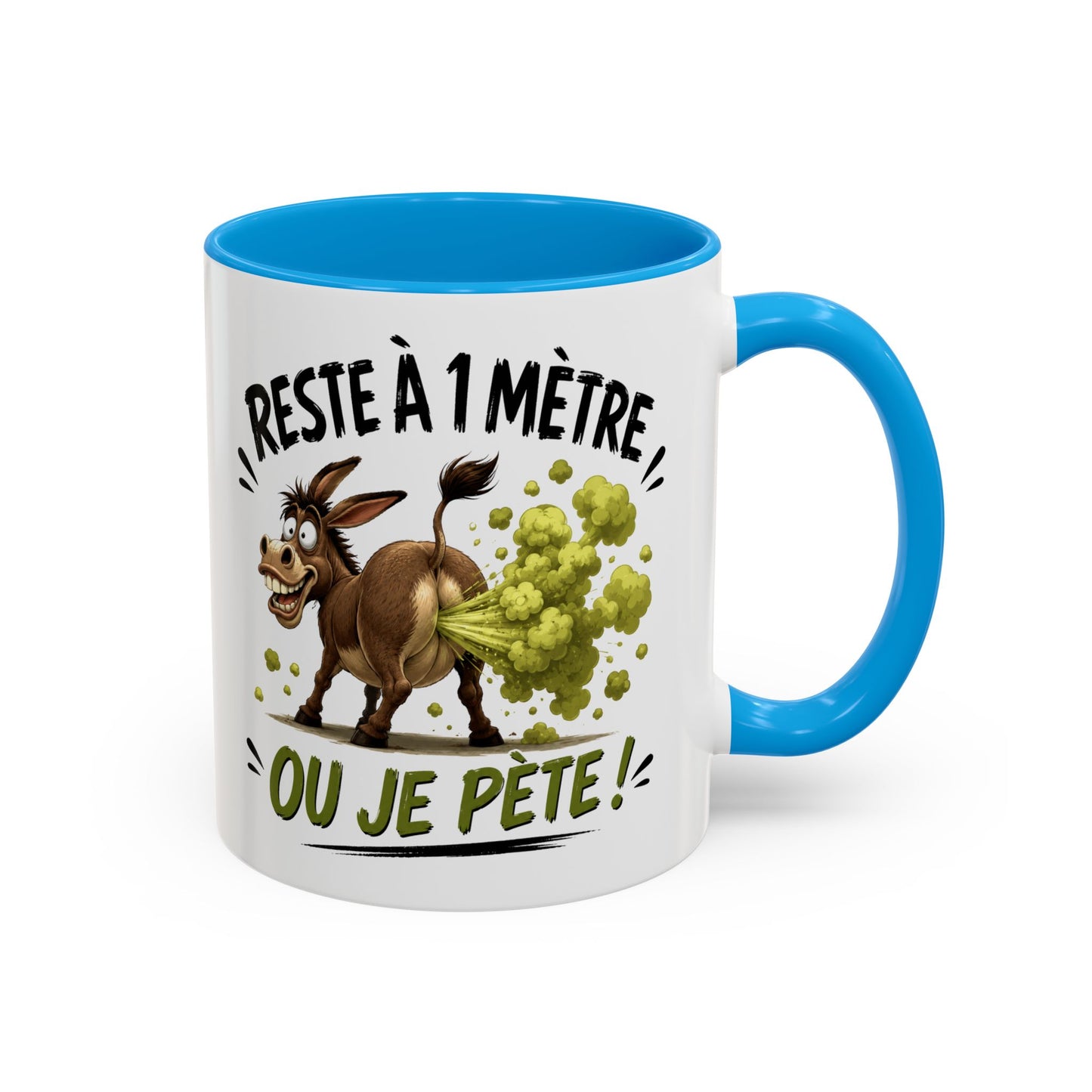 Tasse Reste À 1 Mètre Ou Je Pète – Mug Humour Âne Drôle – Cadeau Femme Homme Rigolo 325ml