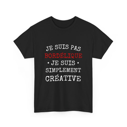 Tee shirt  Noir Femme Bordélique Idée cadeau humour drôle amusant fun