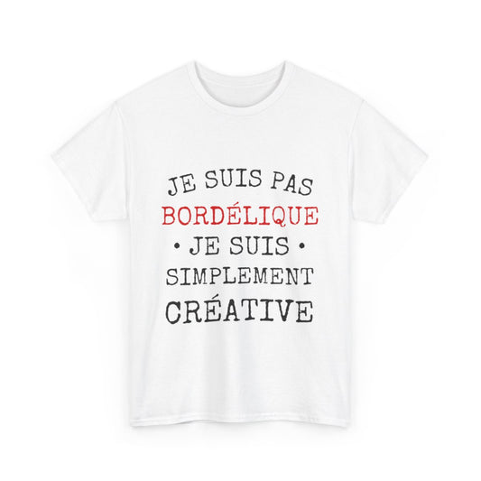 Tee shirt Femme Bordélique Idée cadeau humour drôle amusant
