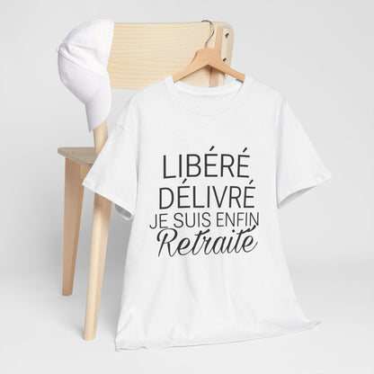Tee shirt Homme Libéré Délivré Retraité idée cadeau humour drôle amusant retraite