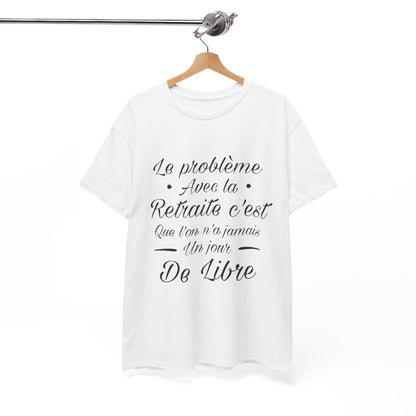Tee shirt Unisex Retraite idée cadeau humour drôle amusant Homme/Femme