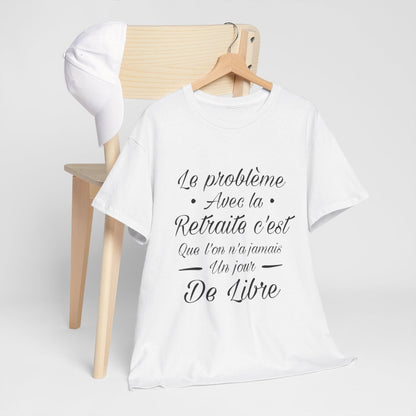 Tee shirt Unisex Retraite idée cadeau humour drôle amusant Homme/Femme