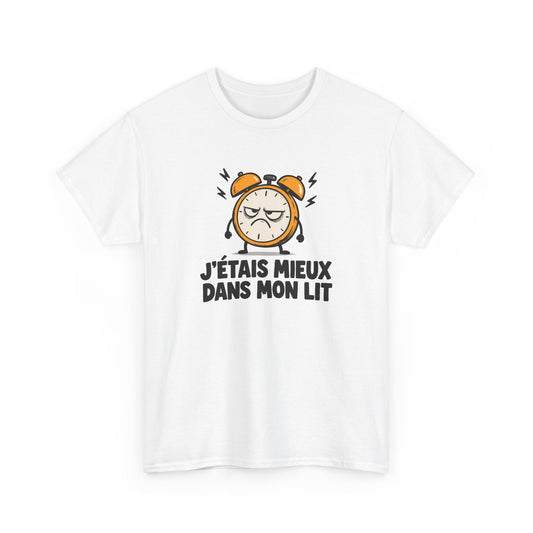 Tee Shirt J’étais Mieux Dans Mon Lit Homme Femme – T-Shirt Humour Réveil Sommeil Fatigue – Cadeau Drôle