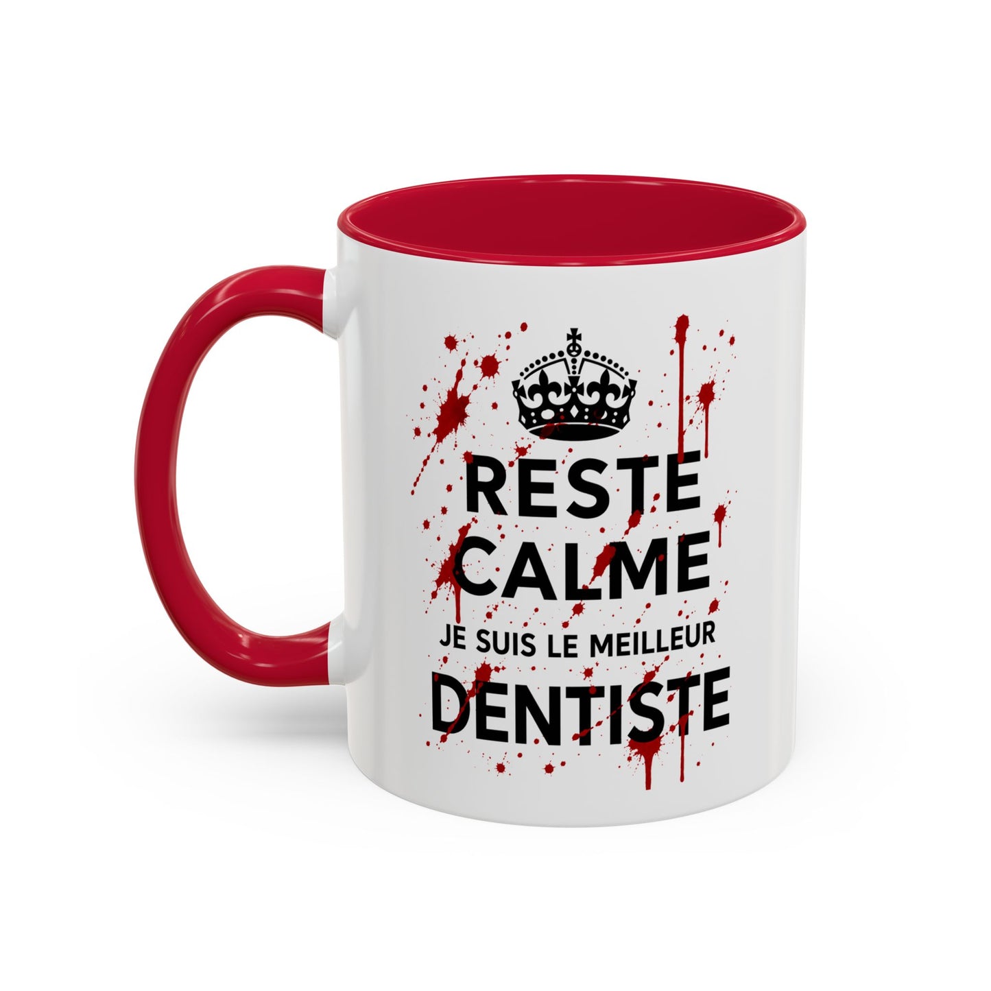Tasse Reste Calme Je Suis Le Meilleur Dentiste – Mug Humour Dentiste Sanglant – Cadeau Homme Femme 325ml