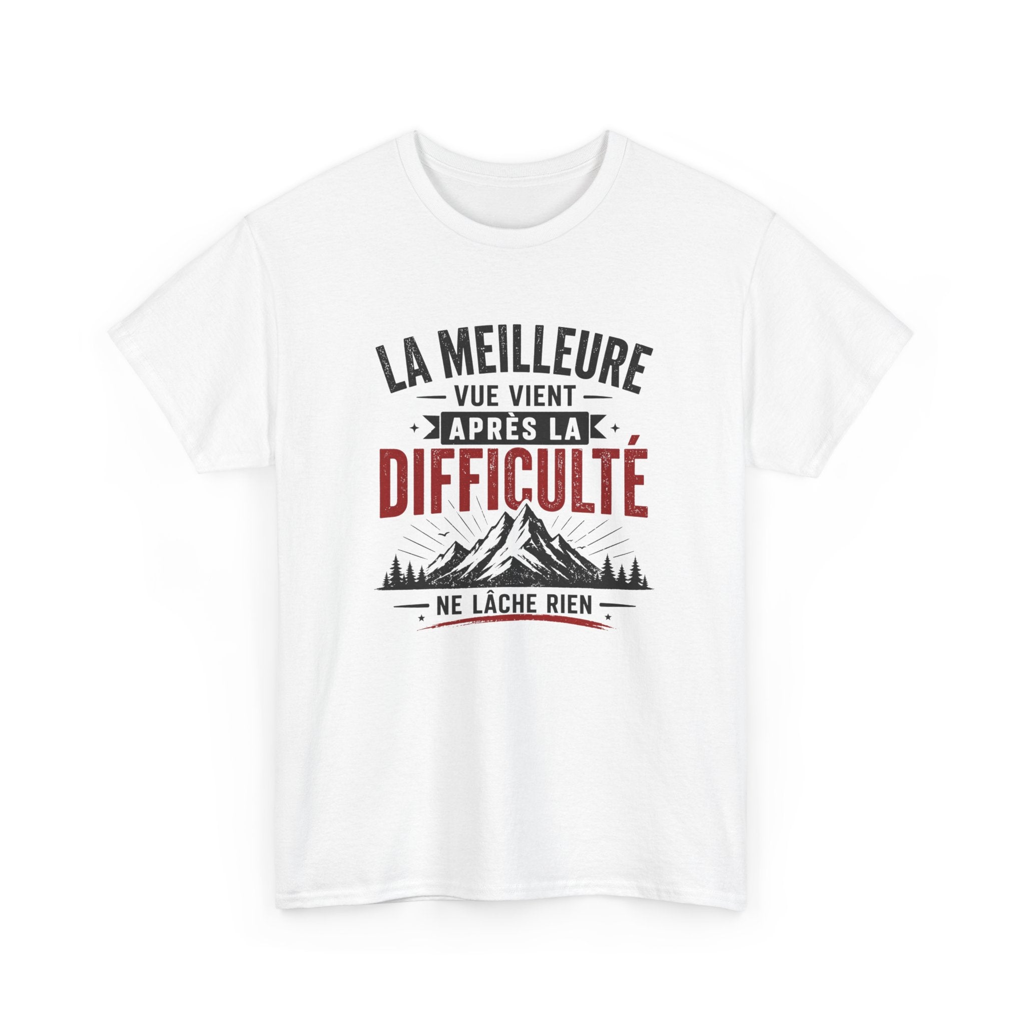 T-Shirt Motivation Montagne – La Meilleure Vue Vient Après la Difficulté – Tee Shirt Inspirant Sport Outdoor Adulte Idée Cadeau