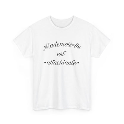 Tee shirt Femme Mademoiselle est attachiante idée cadeau humour drôle amusant
