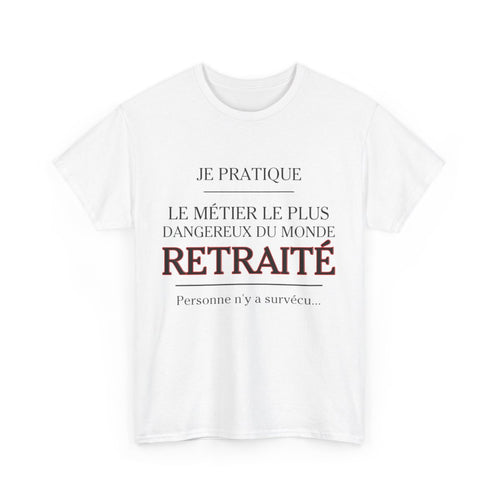 Tee shirt Unisex Métier retraité idée cadeau humour drôle amusant Homme/Femme