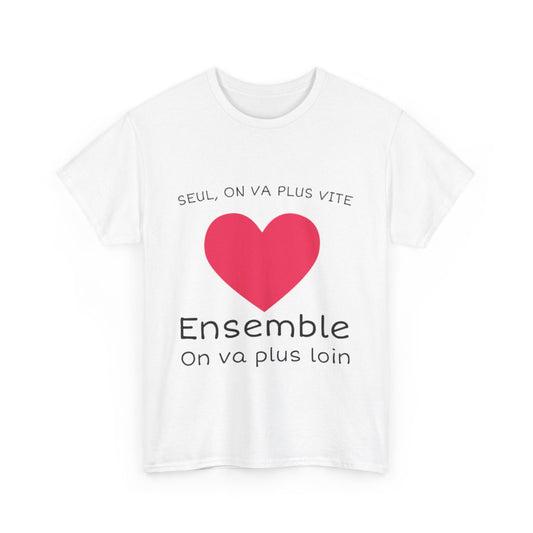 Tee shirt Unisex Coeur ensemble on va plus loin idée cadeau amour love Homme/Femme
