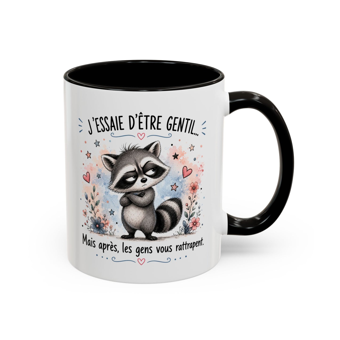 Tasse Raton Laveur Drôle Homme Femme – Mug J'essaie d'être gentil mais après les gens vous rattrapent – Cadeau Humour 325 ml
