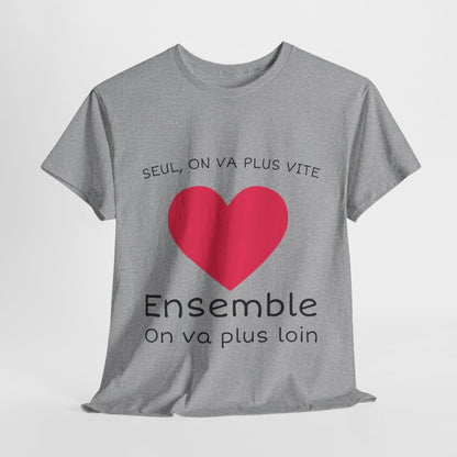 Tee shirt Unisex Coeur ensemble on va plus loin idée cadeau amour love Homme/Femme