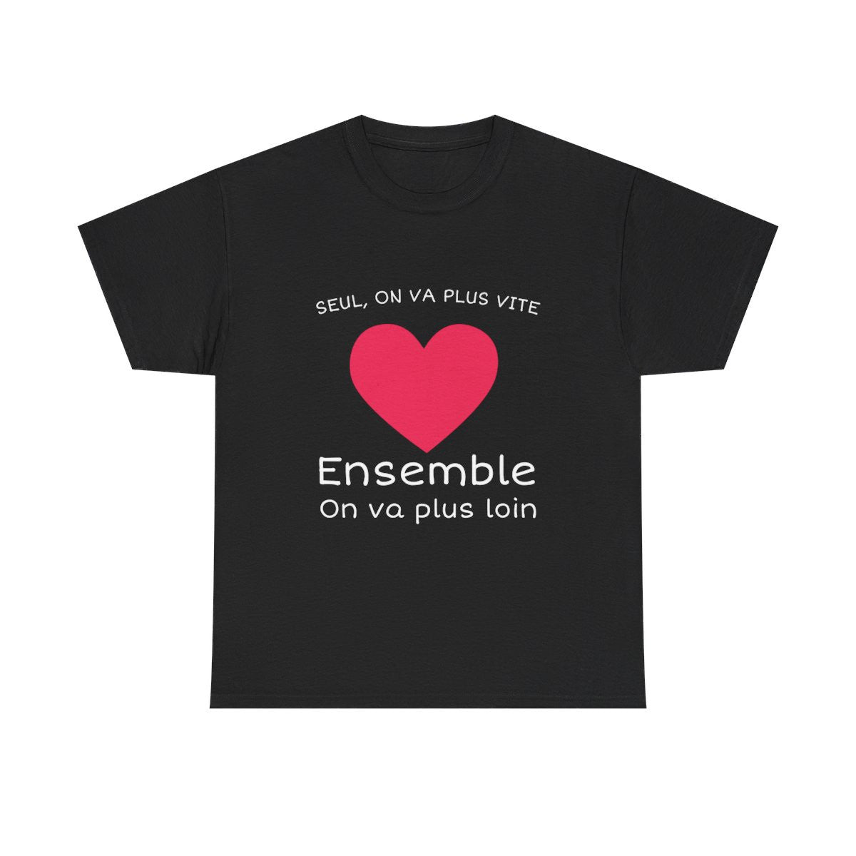 Tee shirt Noir Unisex Coeur ensemble on va plus loin idée cadeau amour love Homme/Femme