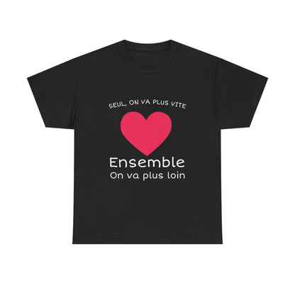 Tee shirt Noir Unisex Coeur ensemble on va plus loin idée cadeau amour love Homme/Femme