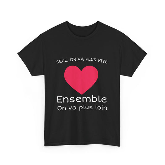 Tee shirt Noir Unisex Coeur ensemble on va plus loin idée cadeau amour love Homme/Femme