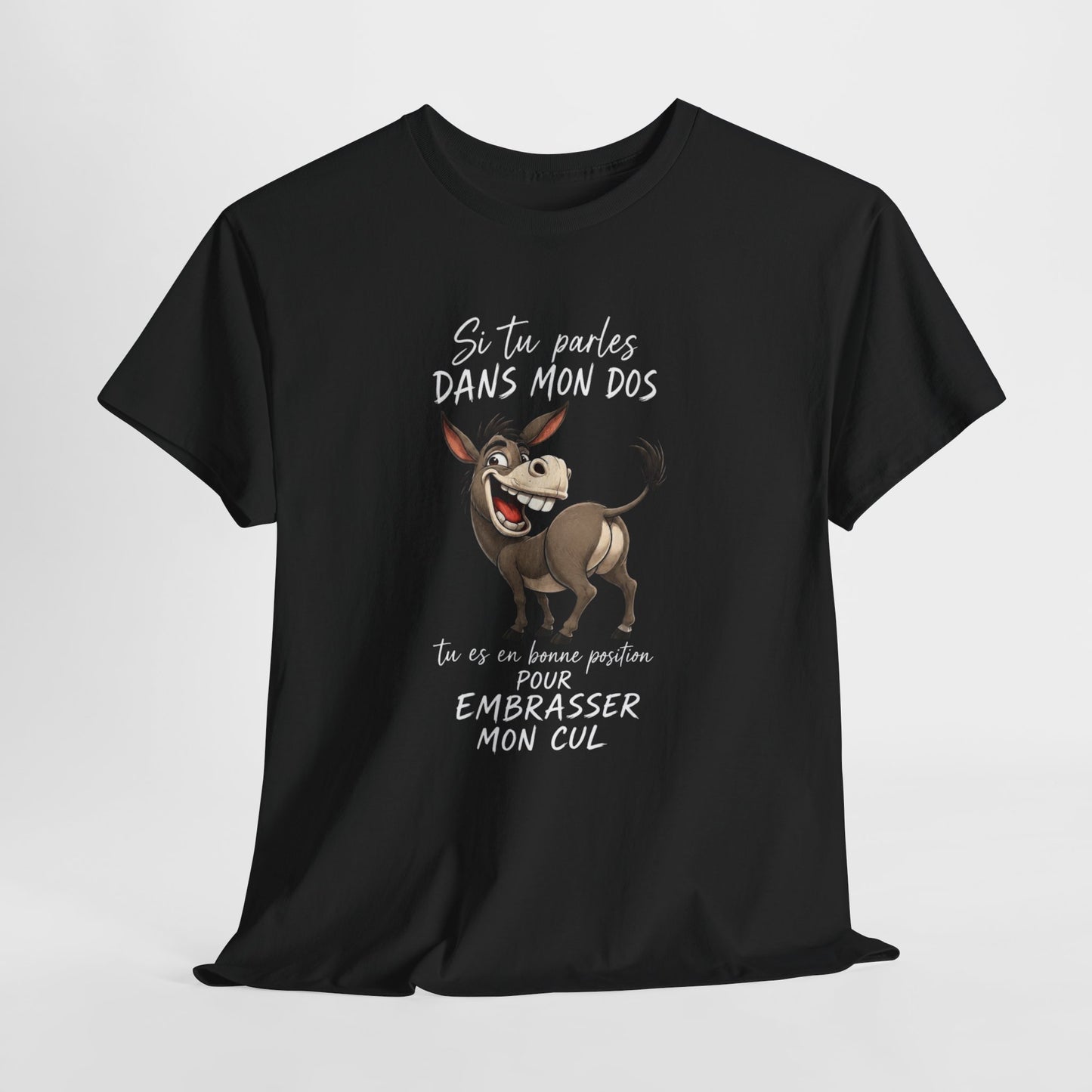 T-Shirt Si Tu Parles Dans Mon Dos – Tee Shirt Âne Humour Sarcastique – Cadeau Drôle Homme Femme