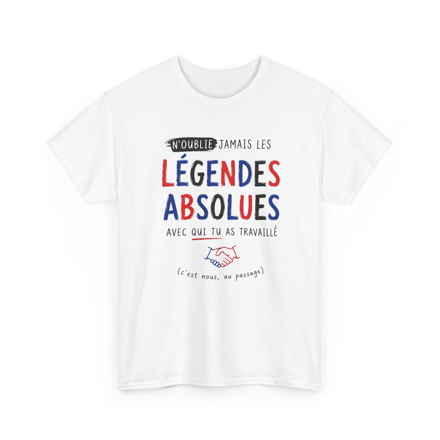 Tee-Shirt Collègues Légendaires – Cadeau Départ Collègue Travail Bureau – Souvenir Équipe Entreprise Homme et Femme