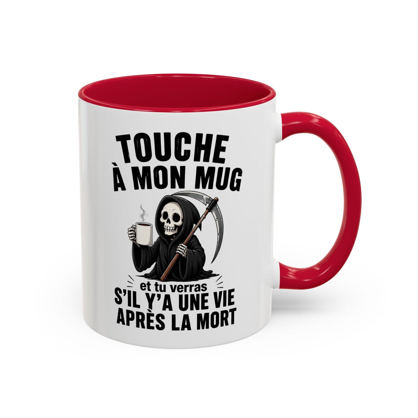 Tasse Touche à Mon Mug et Tu Verras S’il Y a Une Vie Après la Mort – Mug Humour Noir Faucheuse – Cadeau Homme Femme 325ml