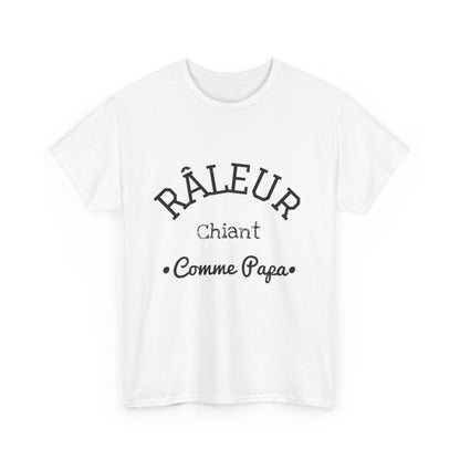 Tee shirt Homme Râleur chiant comme Papa idée cadeau humour drôle amusant