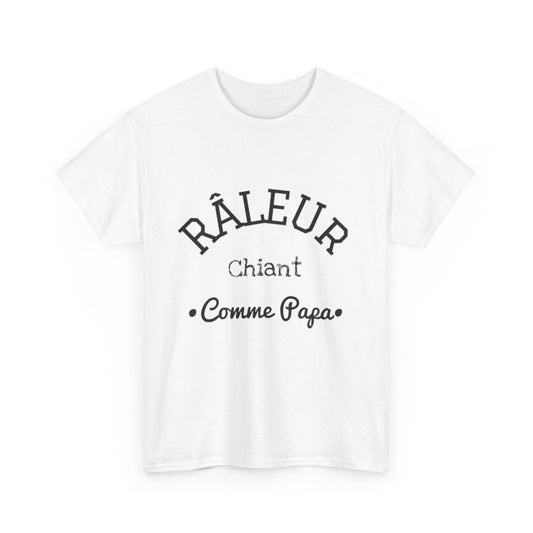Tee shirt Homme Râleur chiant comme Papa idée cadeau humour drôle amusant