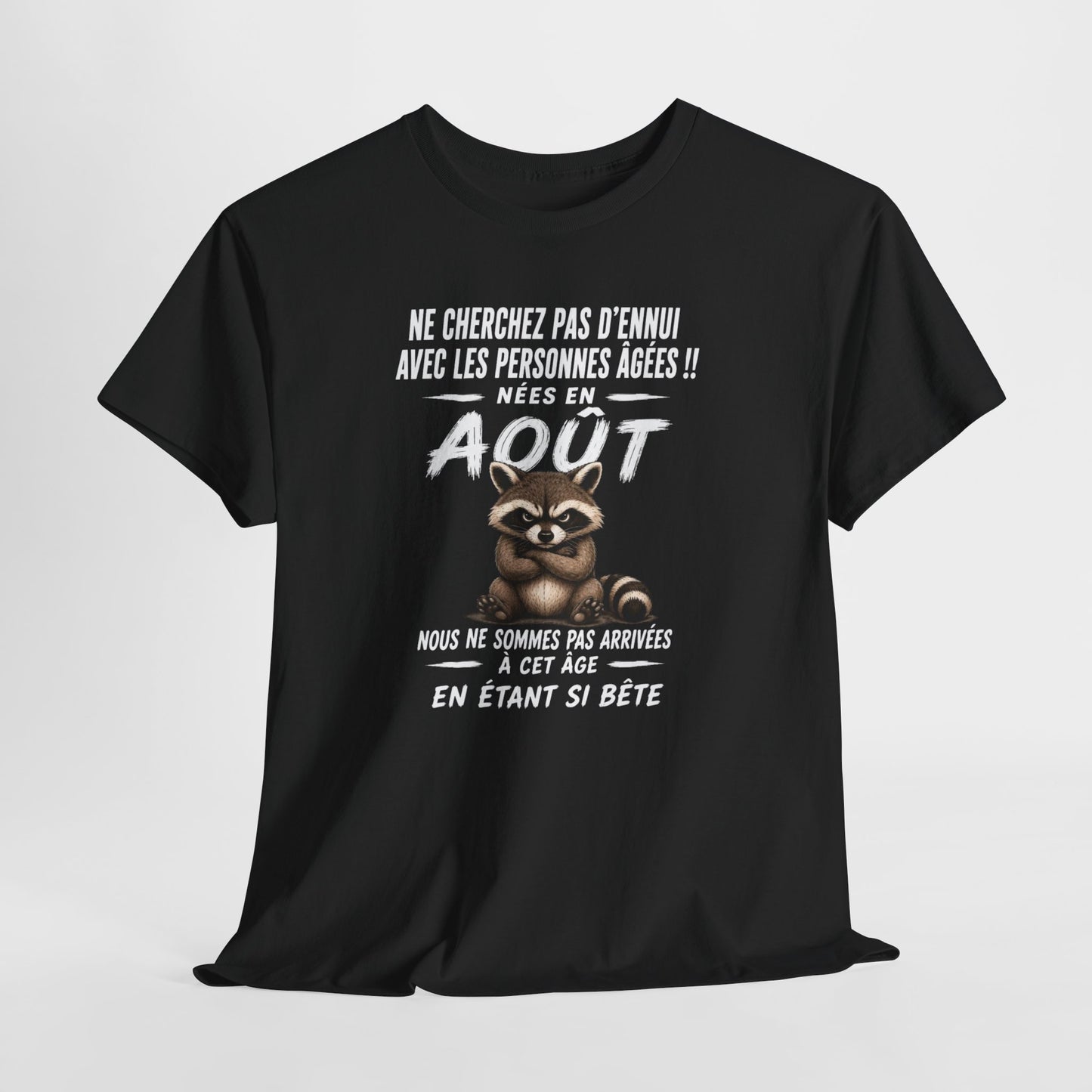 Tee-Shirt Né en Août Humour Senior – Cadeau Retraité Homme Femme – Raton Laveur Drôle Anniversaire Personne Âgée