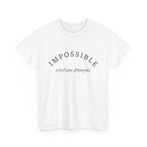 Tee shirt Unisex Impossible n'est pas français idée cadeau Citation/phrase design