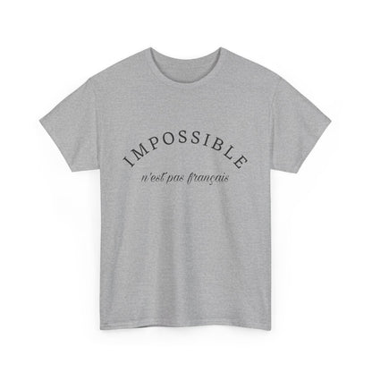 Tee shirt Unisex Impossible n'est pas français idée cadeau Citation/phrase design