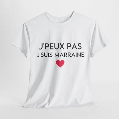 Tee shirt Femme J'peux pas jsuis marraine idée cadeau humour amour love coeur