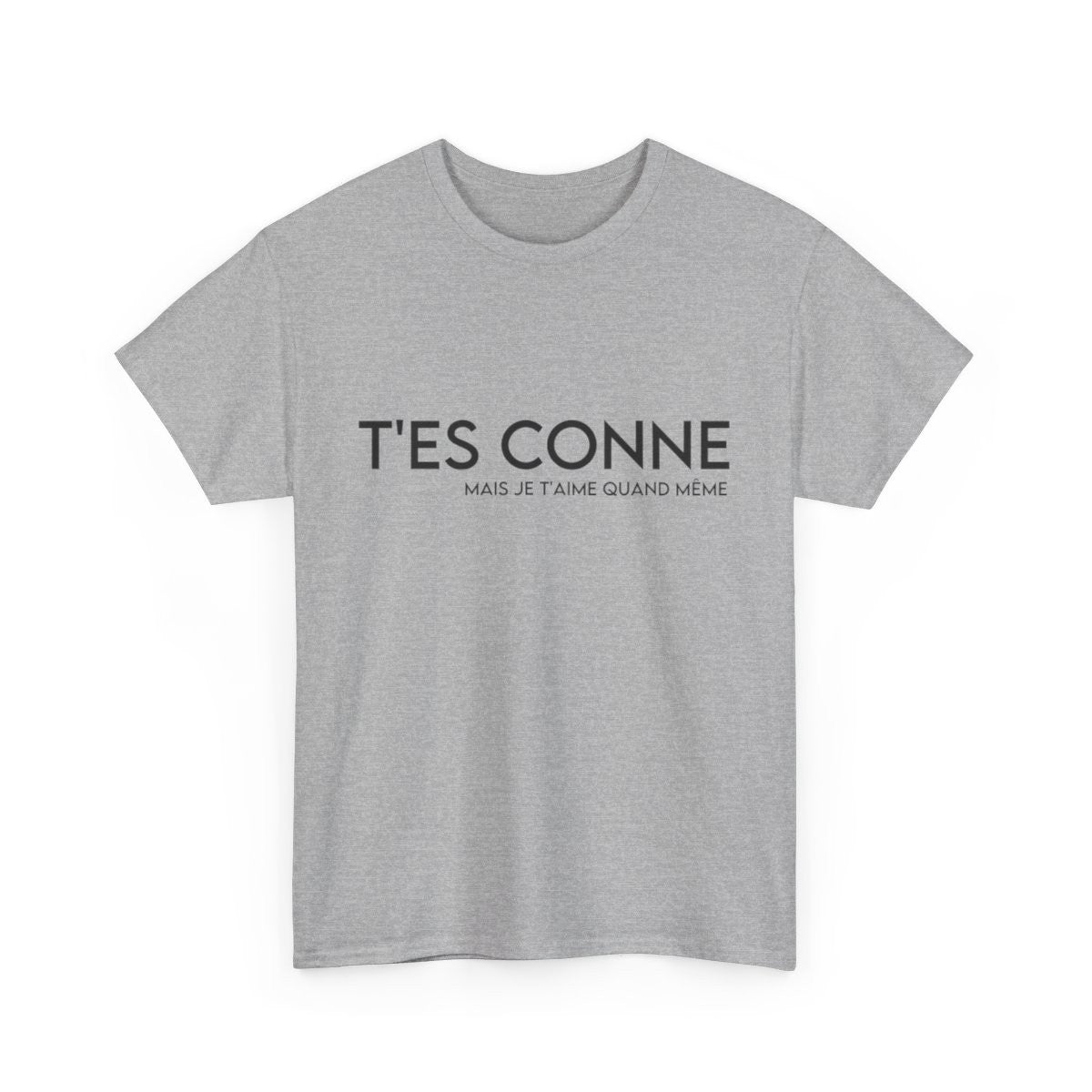 Tee shirt Femme t'es conne mais je t'aime quand même idée cadeau humour drôle amour
