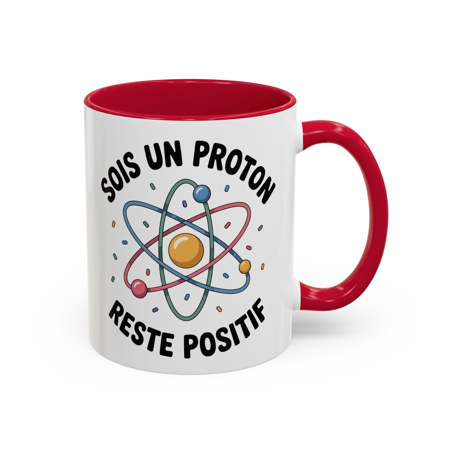 Mug Humour Science Proton – Sois Un Proton Reste Positif – Tasse Geek Physique Chimie – Cadeau Professeur Étudiant Scientifique – Céramique 325ml Noir Bleu Rouge