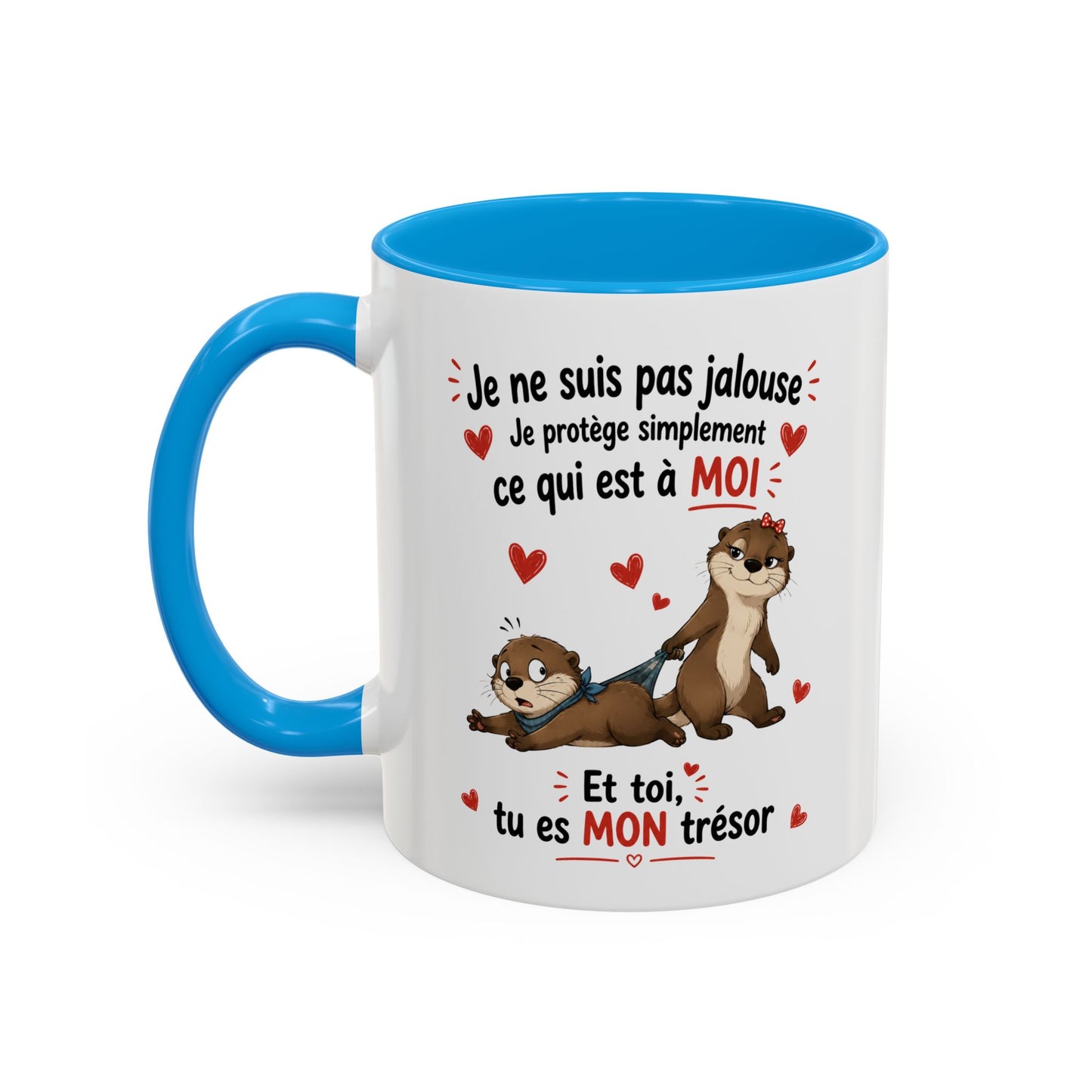 Tasse Je Ne Suis Pas Jalouse Je Protège Simplement Ce Qui Est À Moi – Mug Couple Loutre Humour Amour 325ml