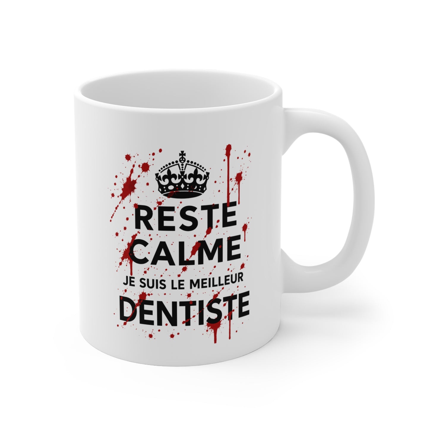 Tasse Reste Calme Je Suis Le Meilleur Dentiste – Mug Humour Dentiste Sanglant – Cadeau Drôle Cabinet Dentaire 325ml