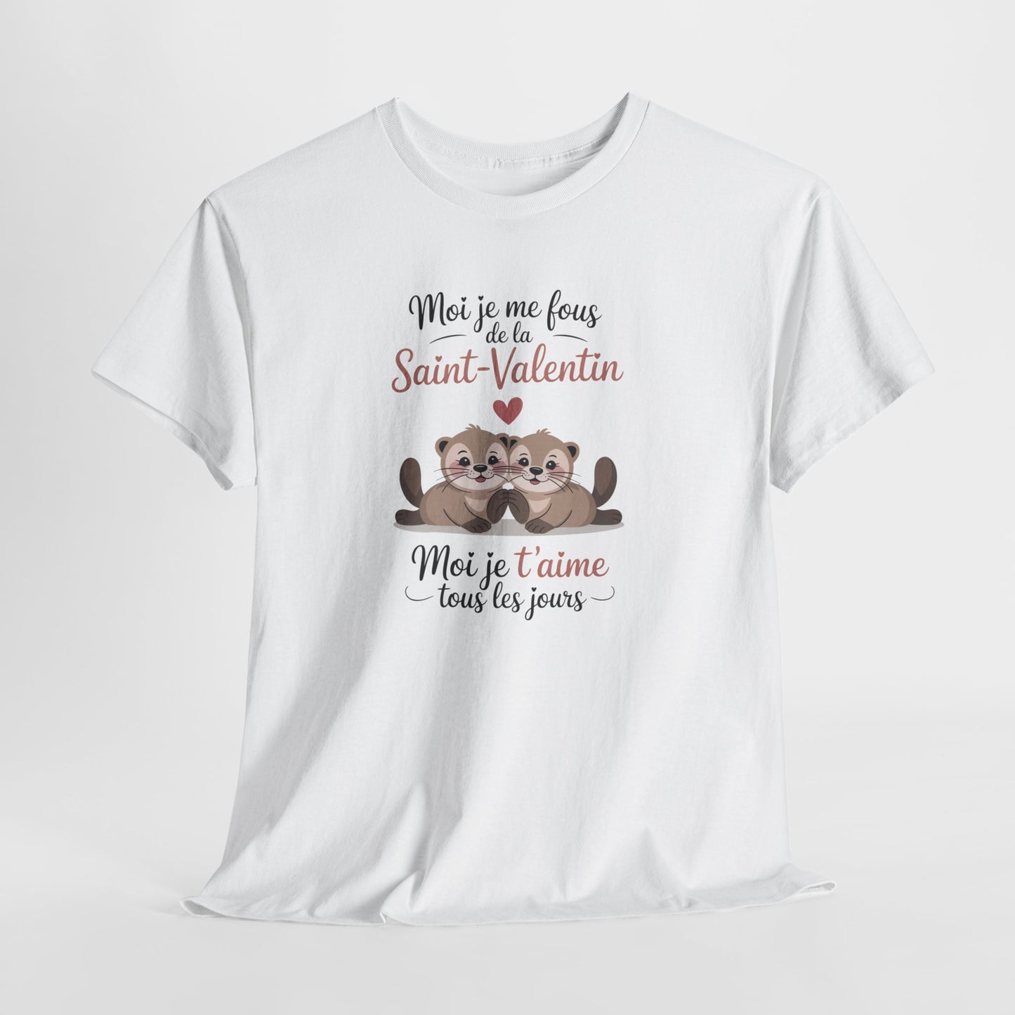 Tee Shirt Moi Je Me Fous de la Saint Valentin Moi Je T’aime Tous les Jours – Loutres Amoureuses Humour