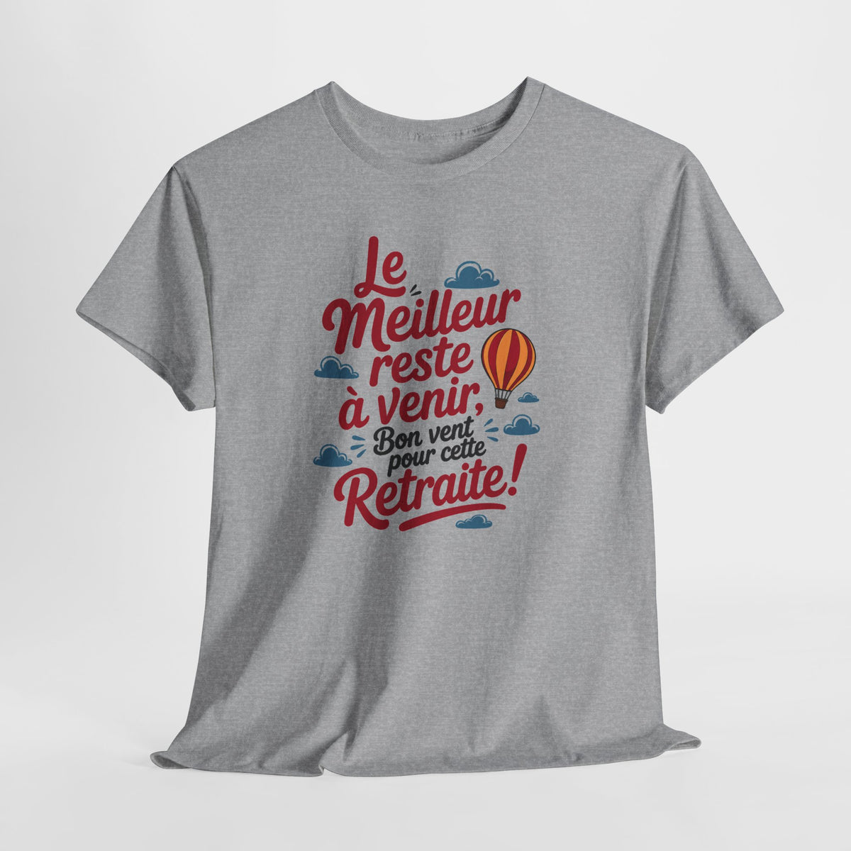 Tee Shirt Retraite Homme et Femme – Le Meilleur Reste à Venir – Cadeau Départ en Retraite