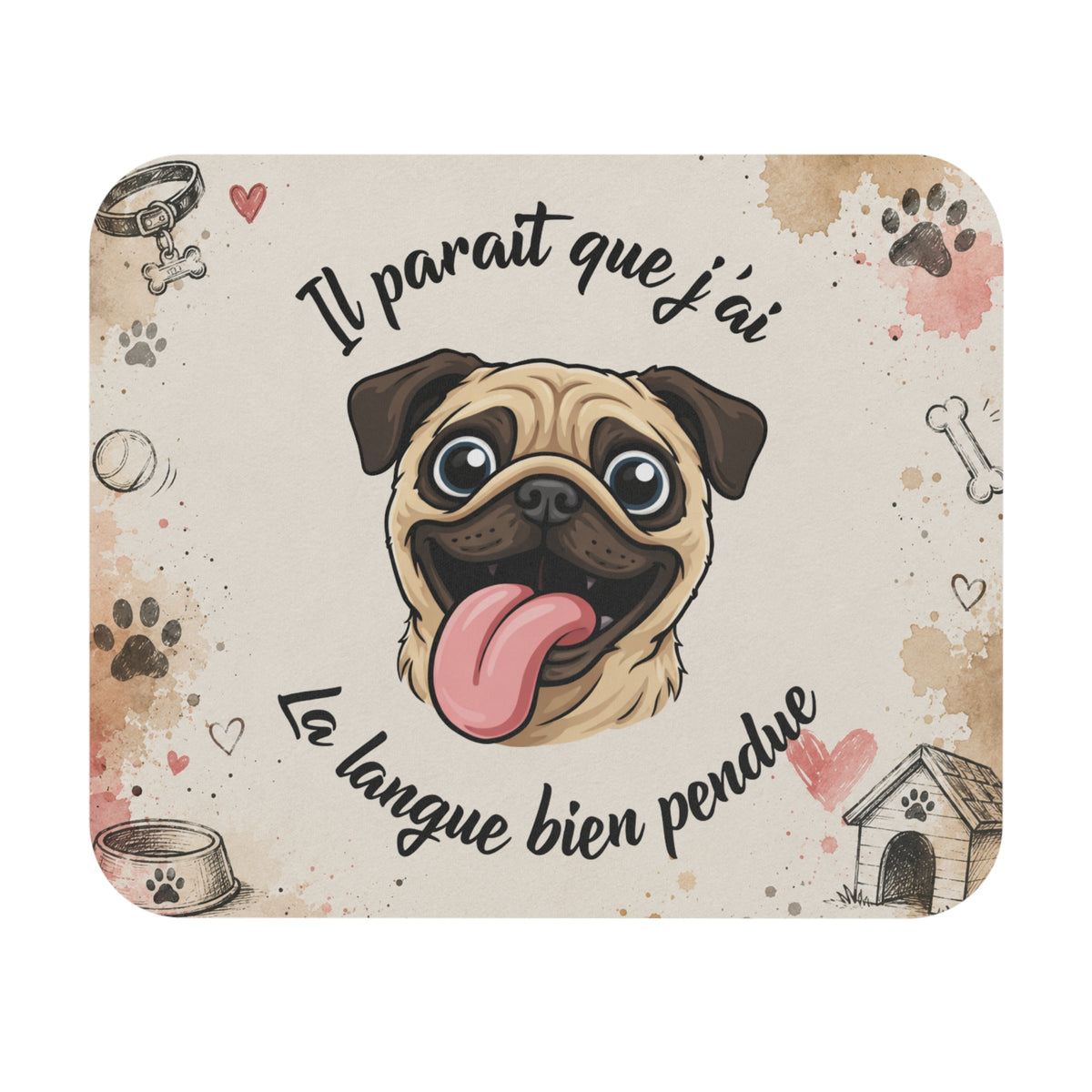 Tapis de Souris 22x18cm Il Paraît Que J'ai La Langue Bien Pendue Carlin Humour Cadeau Homme et Femme Chien Bureau Gaming