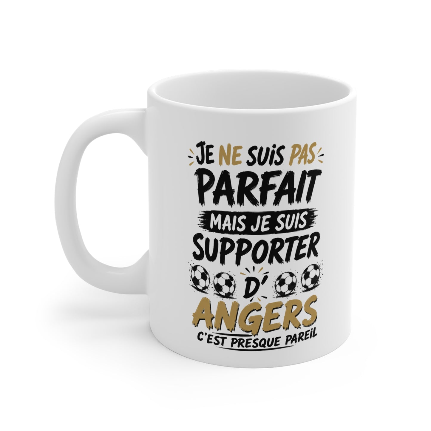 Tasse Je Ne Suis Pas Parfait Mais Je Suis Supporter D’Angers – Mug Humour Football – Cadeau Passionné de Football 325ml