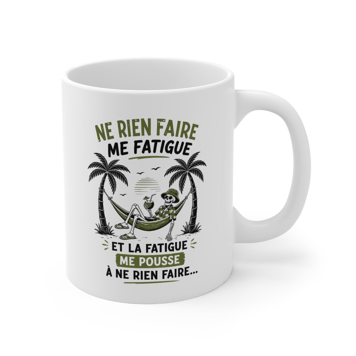 Tasse Ne Rien Faire Me Fatigue – Mug Squelette Relax Humoristique – Cadeau Humour Vacances Homme Femme 325ml