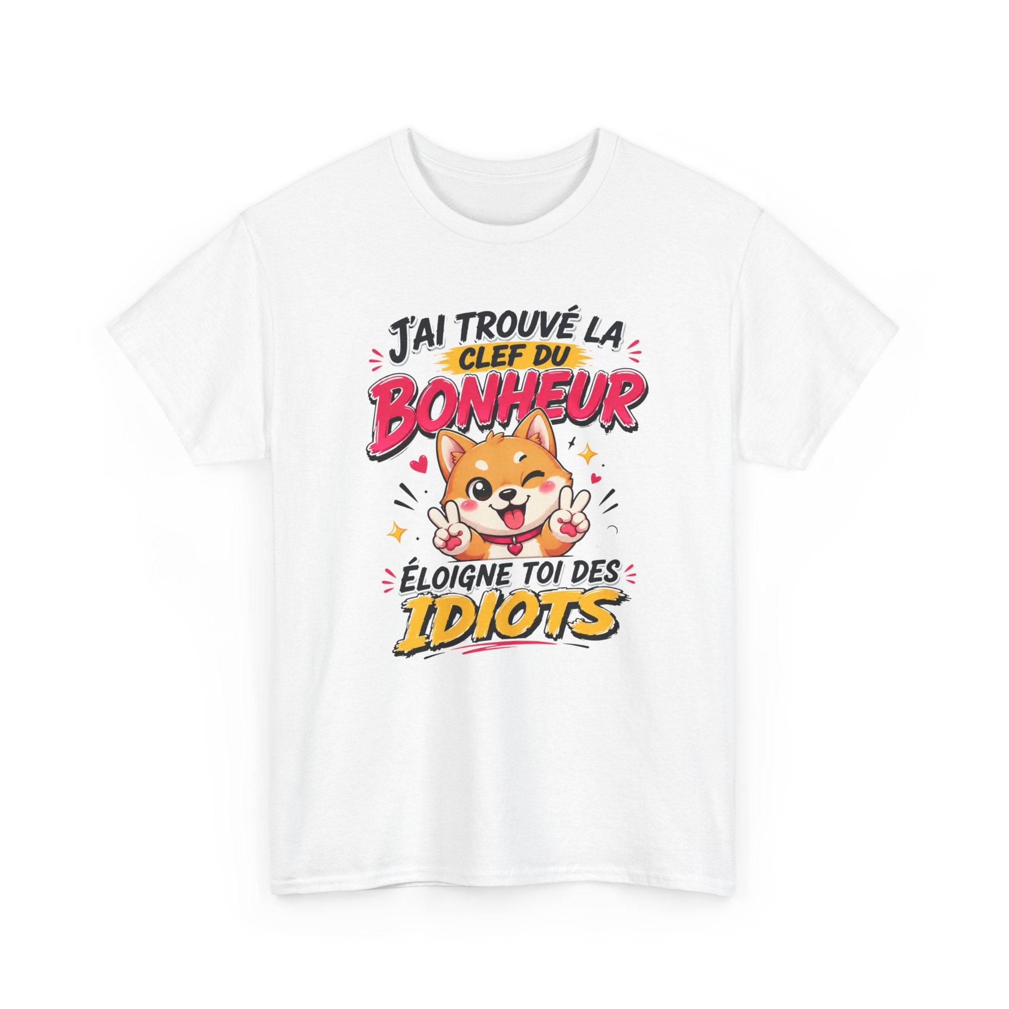 Tee-Shirt J’ai Trouvé la Clé du Bonheur Éloigne Toi des Idiots – Chien Drôle Humour Sarcastique – Cadeau Homme Femme