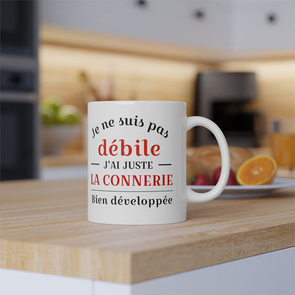 Mug Je ne suis pas débile, connerie bien développée idée cadeau humour drôle amusant tasse