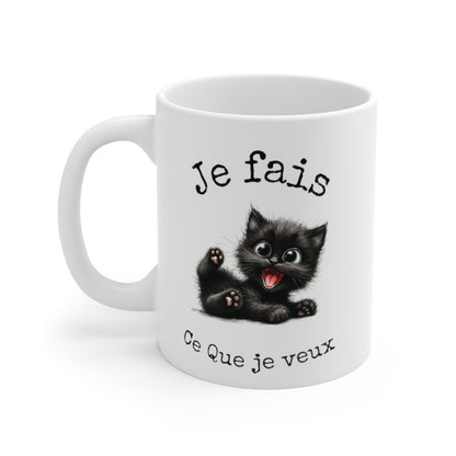 Mug je fais ce que je veux Chat Idée cadeau humour drôle amusant