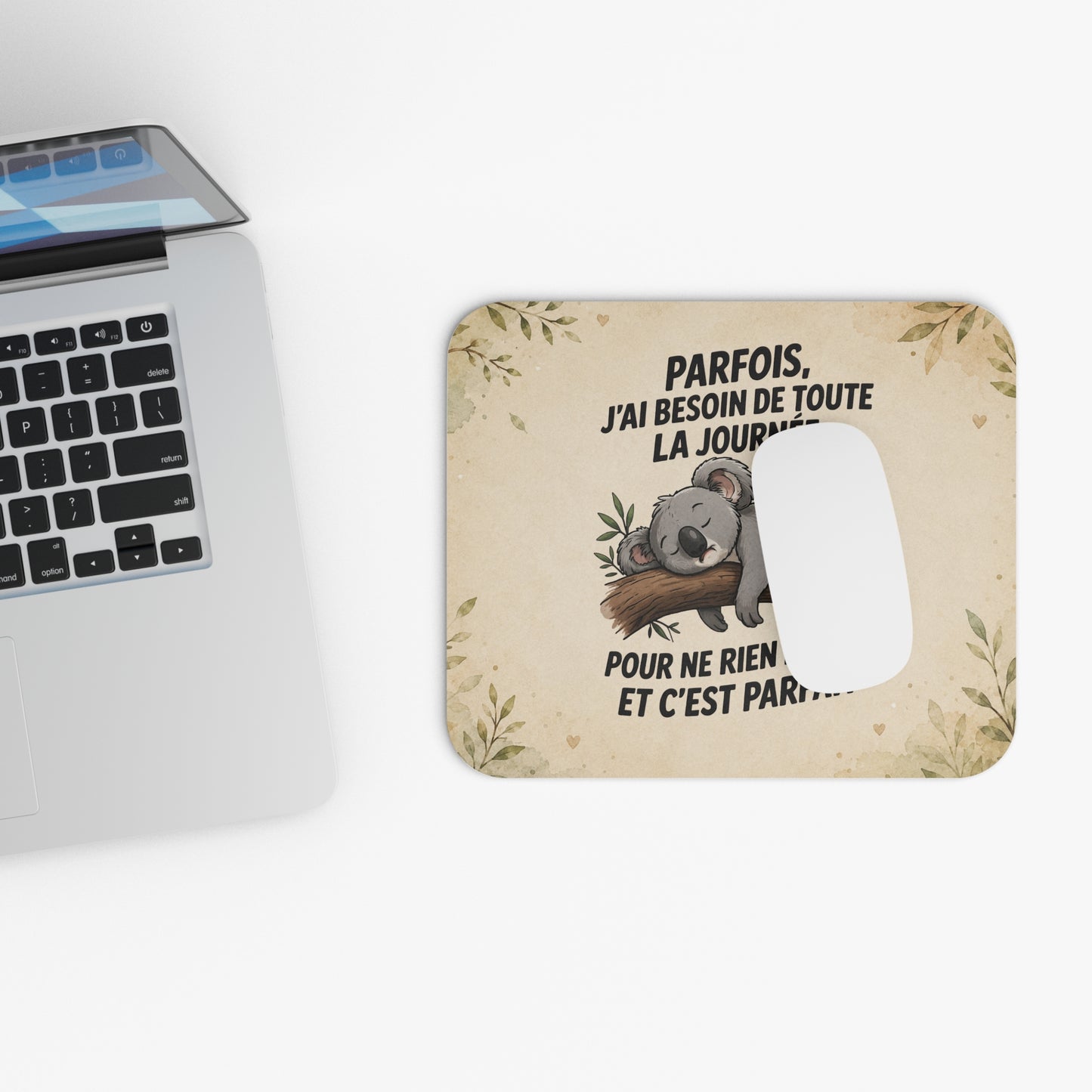 Tapis de Souris 22x18cm Koala Humour Parfois J'Ai Besoin de Toute la Journée pour Ne Rien Faire Cadeau Homme Femme Bureau Gaming Accessoire Original