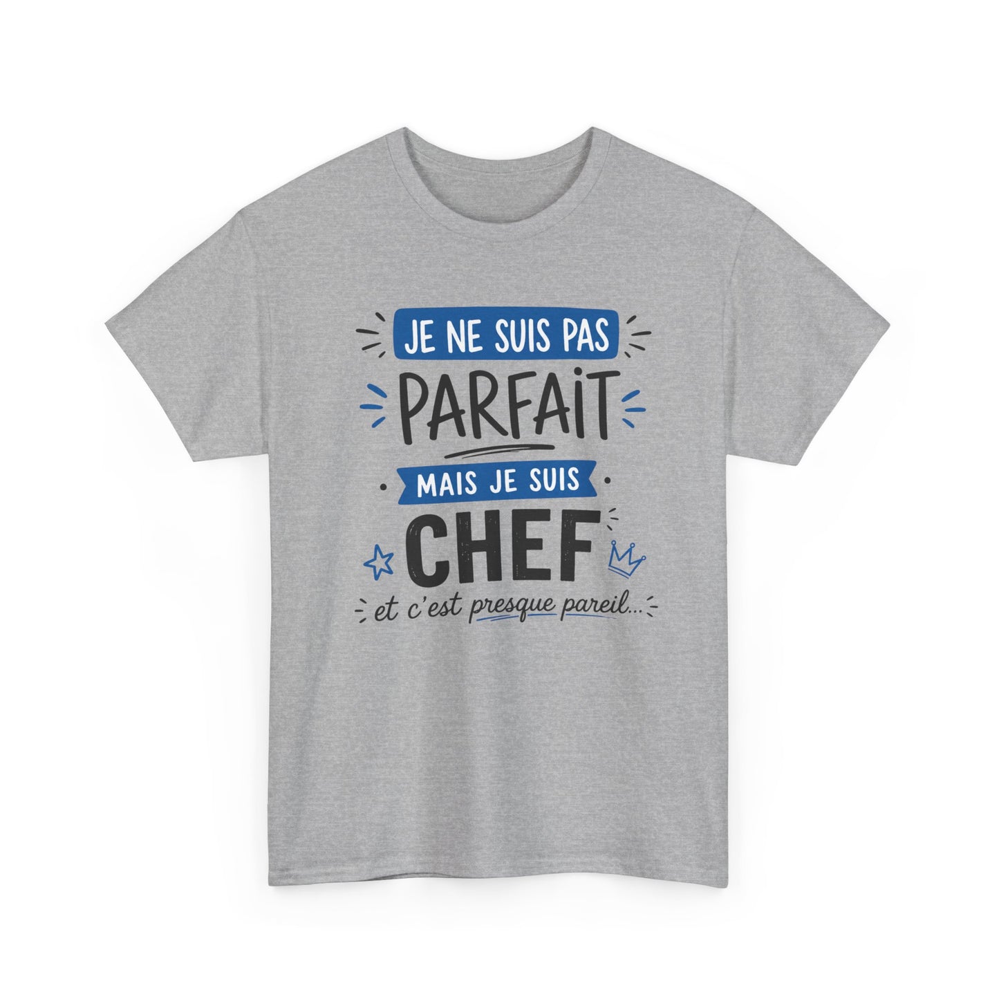 Tee-Shirt Humour Chef Homme – Cadeau Patron Responsable Manager Directeur – Je Ne Suis Pas Parfait Mais Je Suis Chef