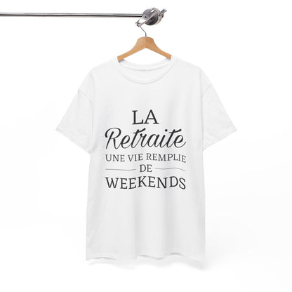 Tee shirt Unisex La retraite une vie remplie de weekends idée cadeau humour drôle Homme/Femme