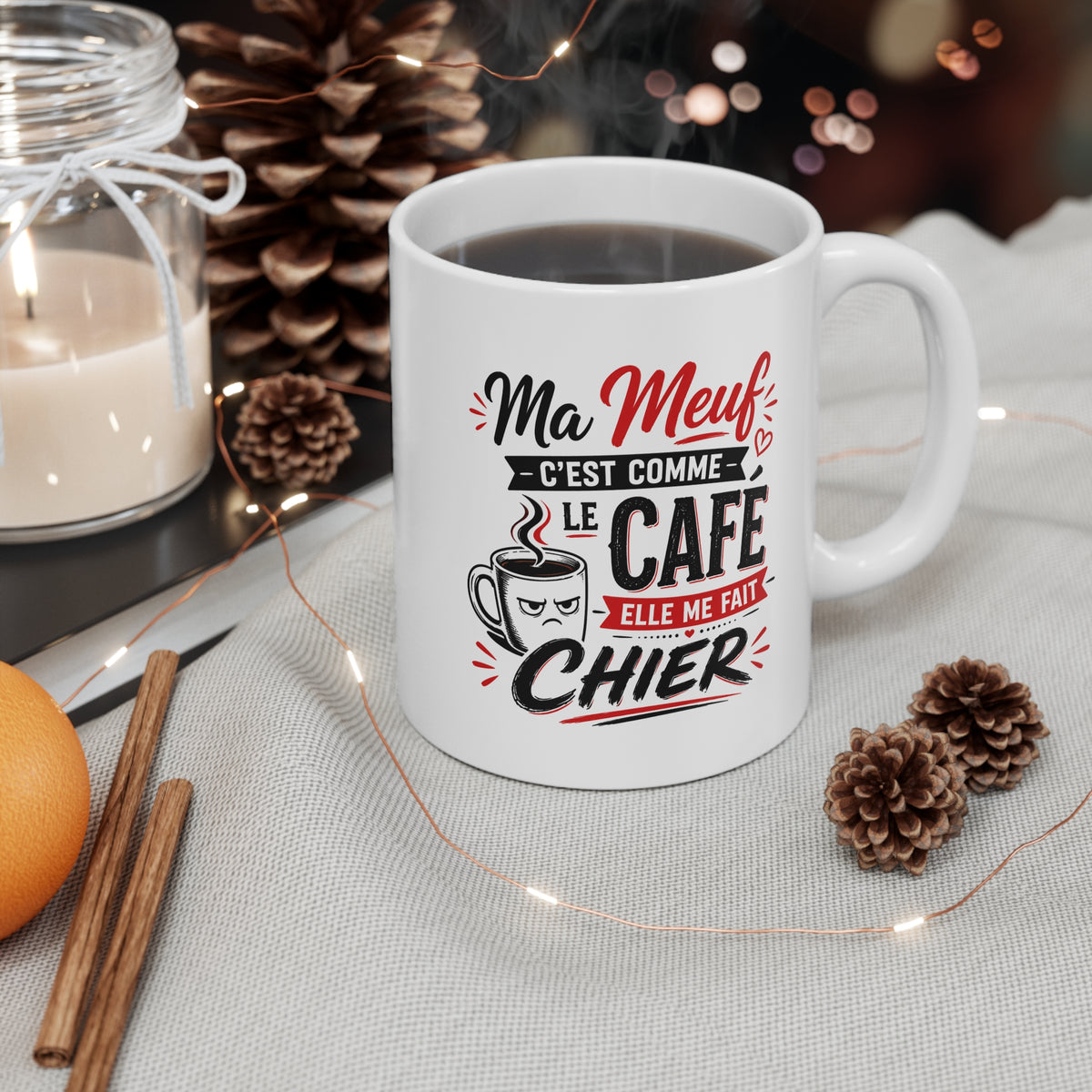 Mug Ma Meuf C’est Comme le Café Elle Me Fait Chier – Tasse Humoristique Couple – Idée Cadeau Drôle pour Homme, Copain, Ami