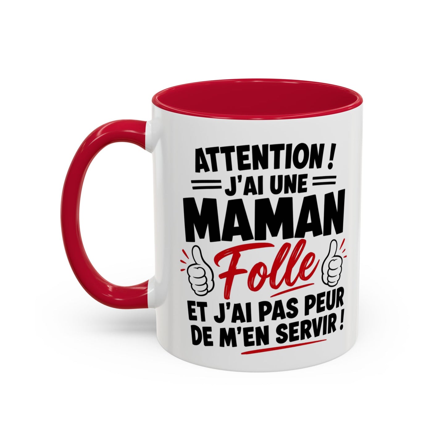 Mug “Attention J’ai Une Maman Folle” – Tasse Humour Maman Protectrice – Cadeau Drôle Fête des Mères – Céramique 325ml Noir Bleu Rouge