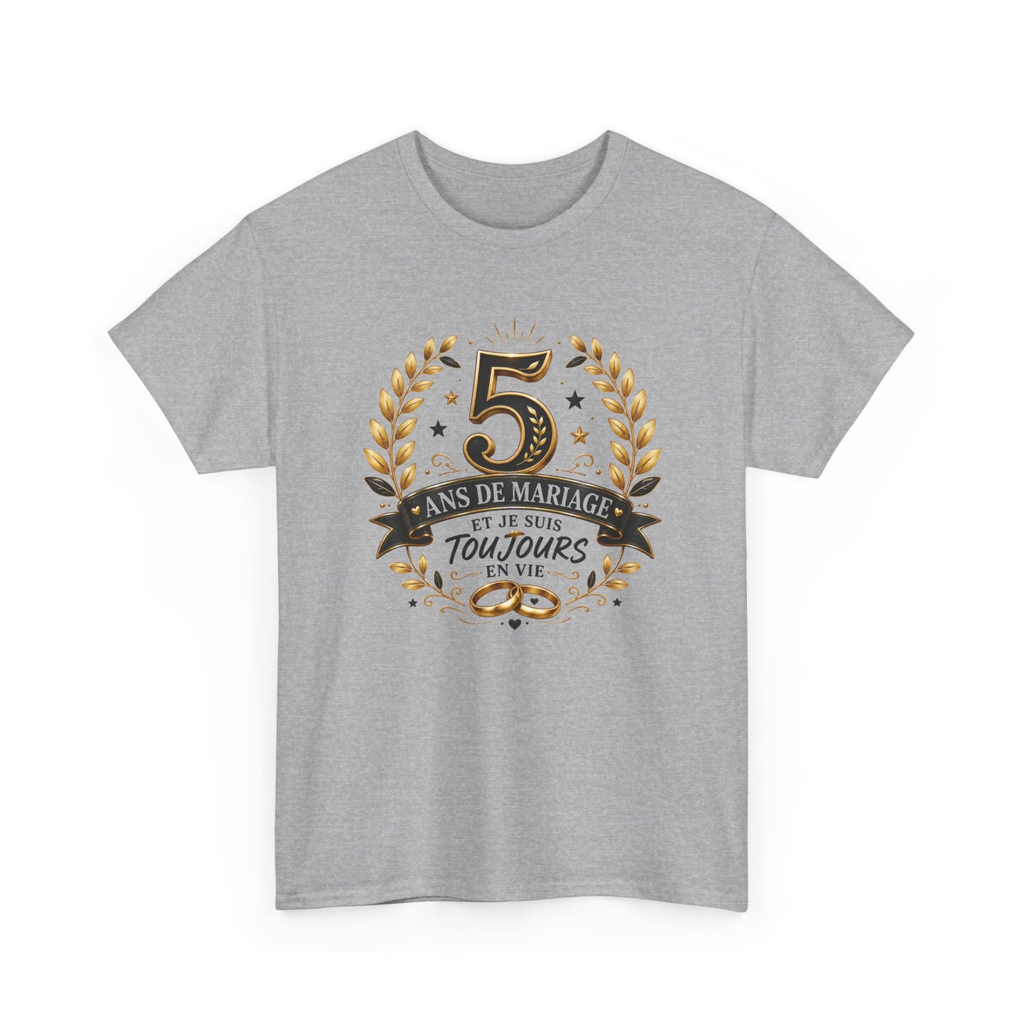 Tee Shirt 5 Ans de Mariage Homme Femme – Toujours en Vie – T-Shirt Humour Anniversaire de Mariage Couple Cadeau Original