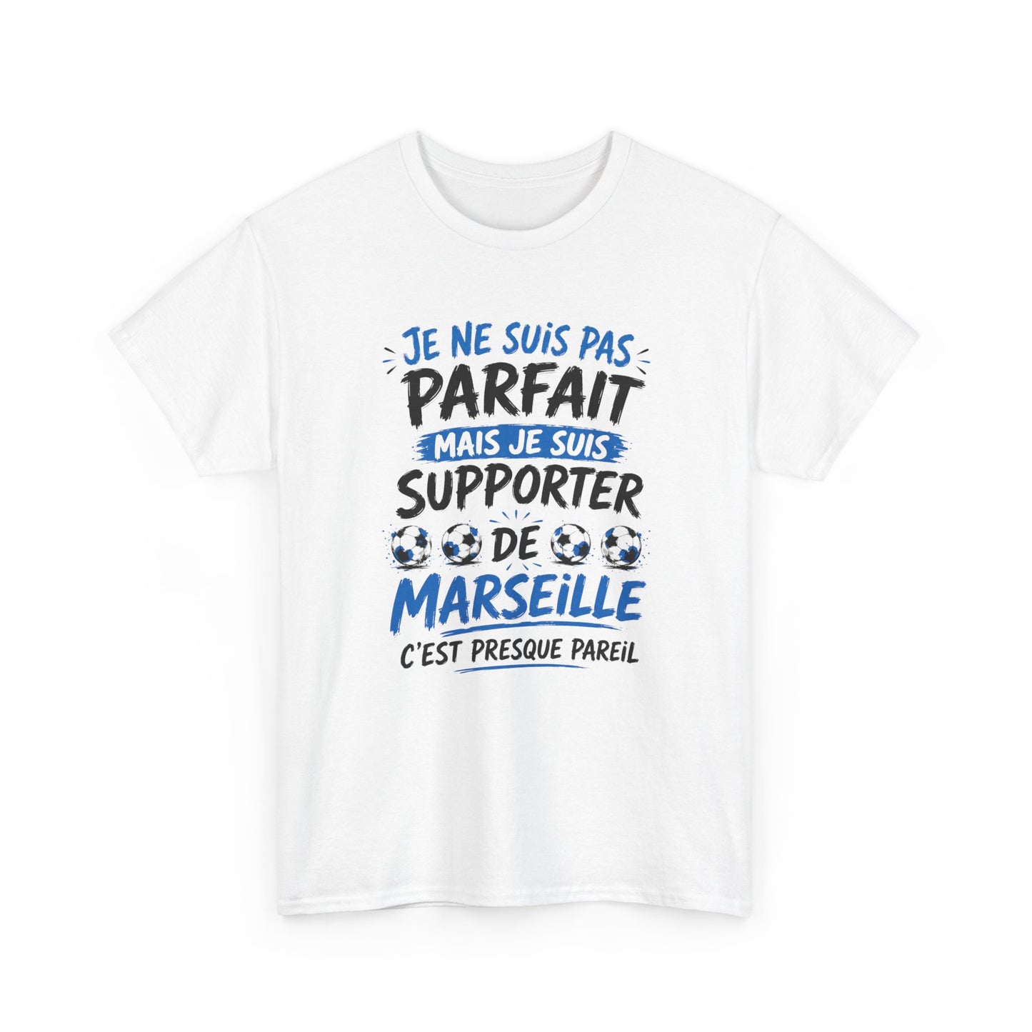 T-Shirt Je Ne Suis Pas Parfait Mais Je Suis Supporter De Marseille – Tee Shirt Humour Football – Cadeau Homme Femme